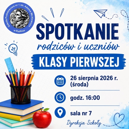 Spotkanie rodziców i uczniów klasy pierwszej.